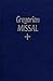 The Gregorian Missal for Sundays, Notated in Gregorian Chant
