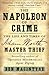 The Napoleon of Crime: The Life and Times of Adam Worth, Master Thief