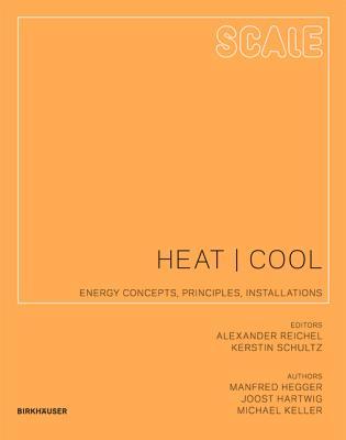 Scale: Heat | Cool: Energy Concepts, Principles, Installations
