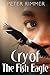 [Cry of the Fish Eagle by Peter Rimmer [Cry of the Fish Eagle by Peter Rimmer