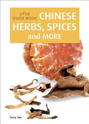 Little Guide Book: Chinese Herbs, Spices & More (Paperback)