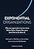 The Exponential Organization