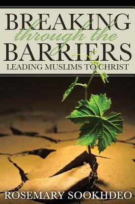 Breaking Through the Barriers: Leading Muslims to Christ
