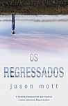 Os Regressados by Jason Mott