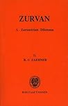 Zurvan: A Zoroastrian Dilemma Zurvan: A Zoroastrian Dilemma