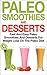 Paleo Smoothies and Dessert...