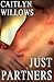 Just Partners by Caitlyn Willows
