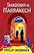 Shadows of Marrakech by Philip Brebner