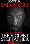 The Violent Stepfather Trilogy