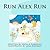 Run Alex Run (Alex, Dragon & Spider Book 3)
