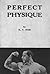 Perfect Physique by K.V. Iyer