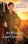 At Home in Last Chance by Cathleen Armstrong