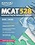 Kaplan MCAT 528: Advanced Prep for Advanced Students (Kaplan Test Prep)
