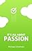 It's all about Passion!: Ho...