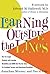 Learning Outside The Lines: Two Ivy League Students With Learning Disabilities And Adhd Give You The Tools F