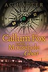 Callum Fox and the Mousehole Ghost by A.C. Hatter