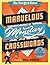 The New York Times Marvelous Monday Crosswords: 50 Extra Easy Puzzles from the Pages of The New York Times