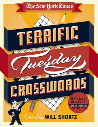 The New York Times Terrific Tuesday Crosswords: 50 Easy Puzzles from the Pages of The New York Times (Spiral-bound)