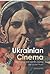 Ukrainian Cinema by Joshua First