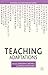 Teaching Adaptations by Deborah Cartmell