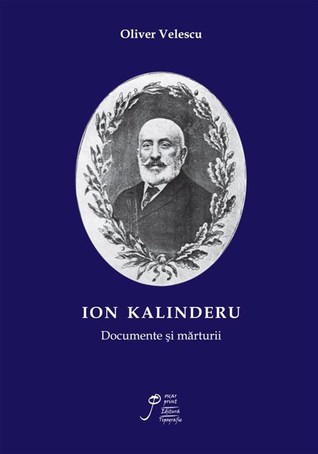 Ion Kalinderu - Documente şi mărturii (Hardcover)