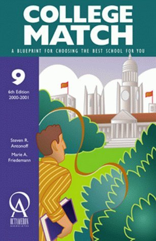 College Match: A Blueprint for Choosing the Best School for You (College Match : a Blueprint for Choosing the Best School for You, 6th ed)
