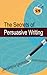 The Secrets of Persuasive W...