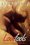 Lovefools by Avery Hale Lovefools by Avery Hale