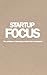 Startup Focus: The science of turning an idea into a business