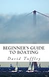 Beginner’s Guide to Boating: A How To Guide
