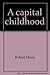 A capital childhood: Coming...