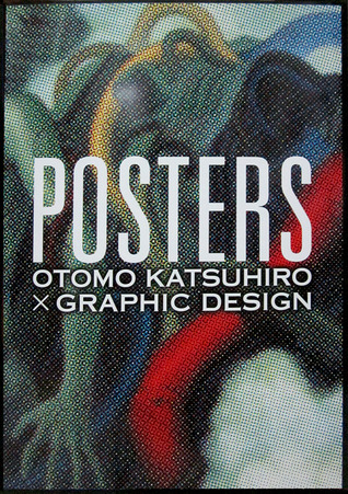Posters - Otomo Katsuhiro x Graphic Design (Paperback)