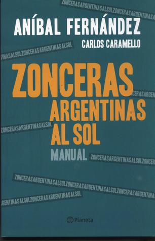 Zonceras argentinas al sol (Zonceras argentinas, #2)