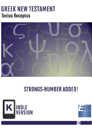 Greek New Testament (Textus Receptus) with Strong's Numbers Added