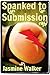 Spanked to Submission