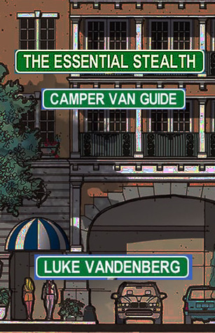 The Essential Stealth Camper Van Guide