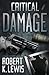 Critical Damage by Robert K. Lewis