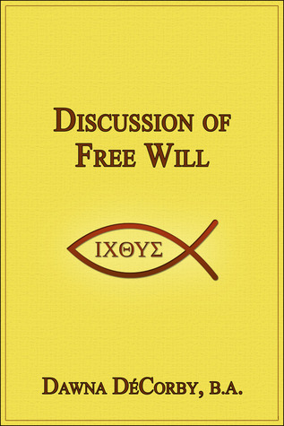 Discussion of Free Will