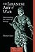 The Japanese Art of War: Understanding the Culture of Strategy (Shambhala Classics)