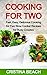 Cooking for Two: Fast, Easy, Delicious Cooking for Two Slow Cooker Recipes for Busy Couples