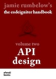The CodeIgniter Handbook - Vol. 2 - API Design