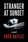 Stranger at Sunset by Eden Baylee