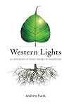 Western Lights: A Collection of Essays on Buddhism Western Lights: A Collection of Essays on Buddhism