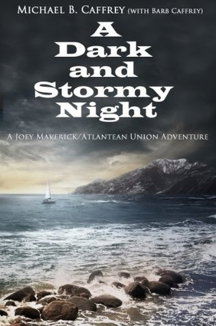 A Dark and Stormy Night (Adventures of Joey Maverick, #1)
