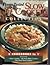 Home-Tested Slow Cooker Collection: 3 Cookbooks in 1
