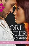 Il segreto di Avery by Lori Foster Il segreto di Avery by Lori Foster