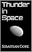 Thunder in Space