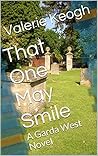 That One May Smile by Valerie Keogh