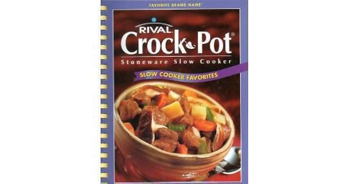 Rival Crock Pot Stoneware Slow Cooker Slow Cooker Favorites by