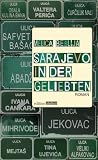 Sarajevo in der Geliebten Sarajevo in der Geliebten